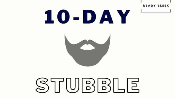 How To Get The Best 10 Day Stubble Beard [With Pics]