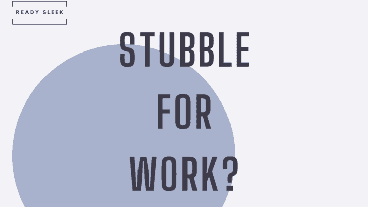 Is Stubble Professional Enough For Work?