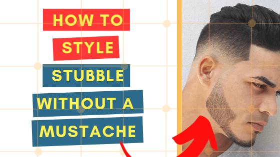 how to guide on stubble without mustache style