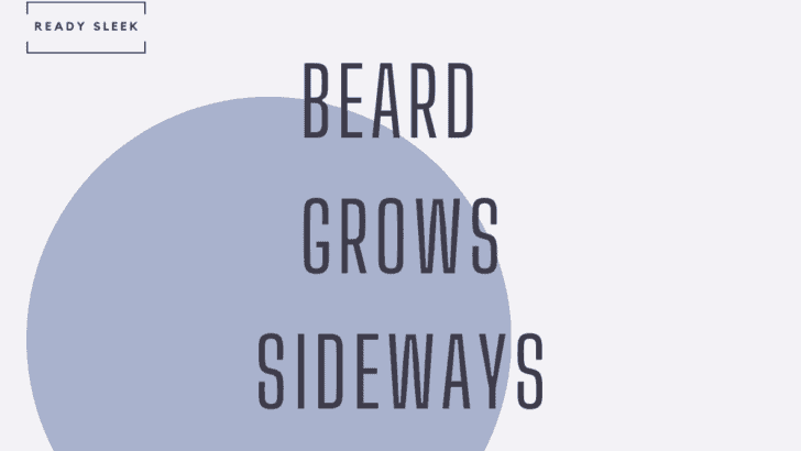 5 Tips For Men With Beards That Grow Sideways