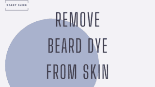 Remove beard dye from skin