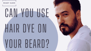 can you use hair dye on your beard