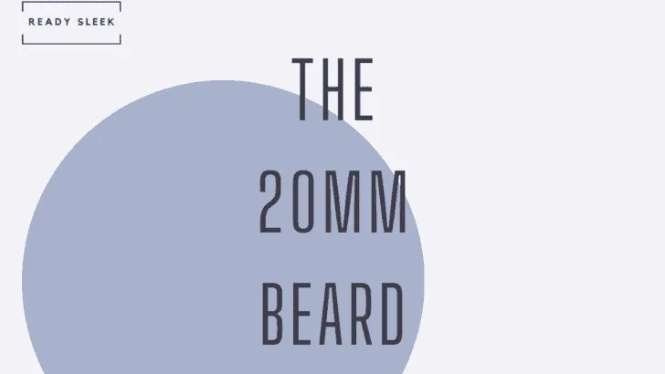 the 20mm beard