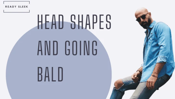 a complete guide to going bald and head shapes