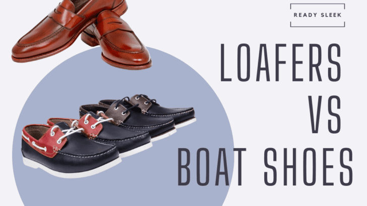 Loafers Vs Boat Shoes (Top-Siders): Differences, Choosing • Ready Sleek