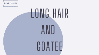 long hair and goatee