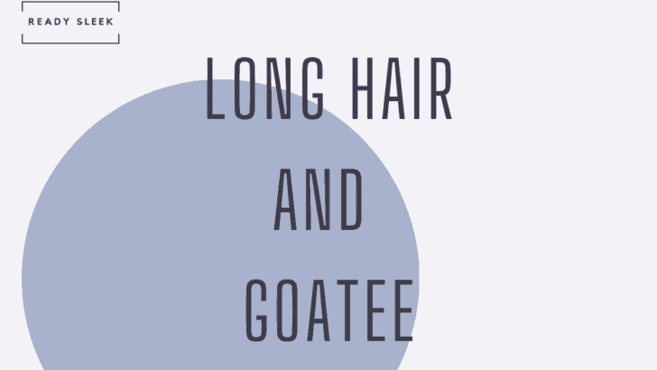 long hair and goatee