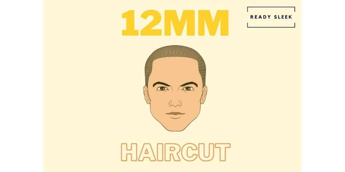 The 12mm Haircut: Number, Size, Trim Guide [With Photos]