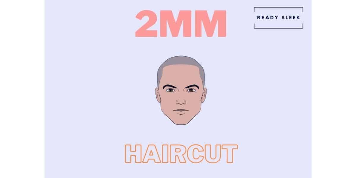 The 2mm Haircut: Length, Clipper, Trim Guide [With Photos]