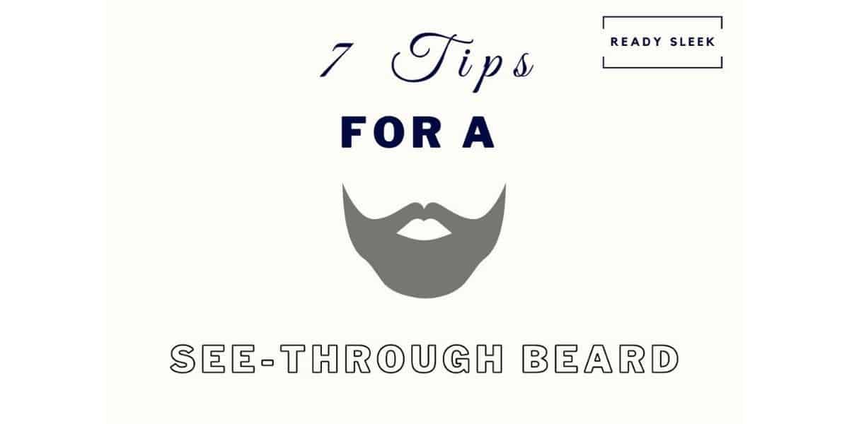 7 Easy Tips To Improve A See-Through Beard