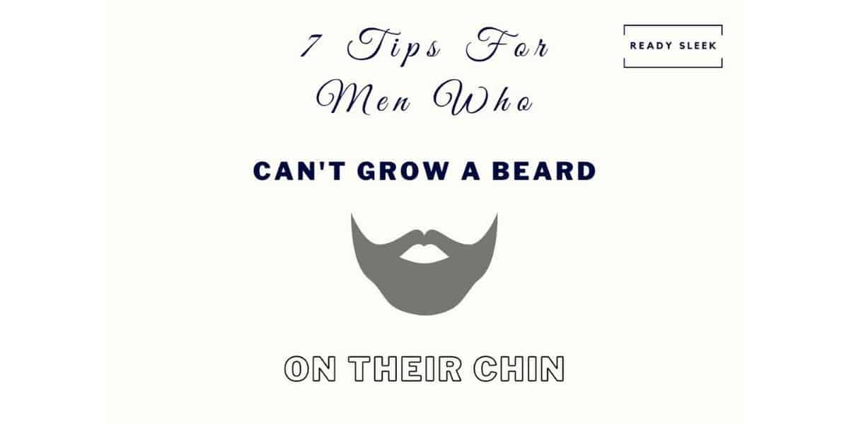 5 Tips For Men Who Can’t Grow A Beard On Their Chin