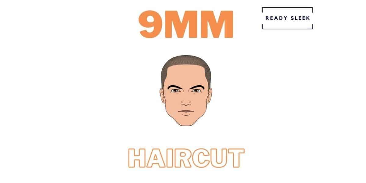 The 9mm Haircut: Guard, Length, Trim Guide [With Photos]