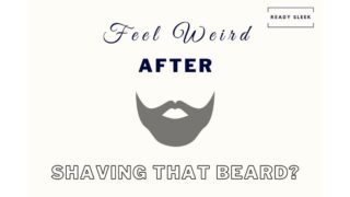 Look Weird After Shaving Your Beard Or Mustache