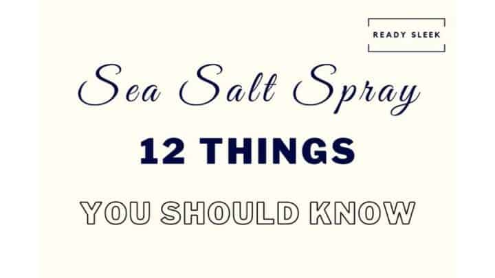 Sea Salt Spray: 12 Styling Tips For Unbelievable Texture