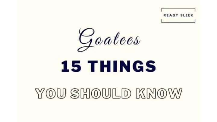 Goatees: 15 Things You Really Need To Know