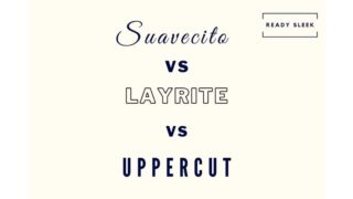 Suavecito Vs Layrite Vs Uppercut