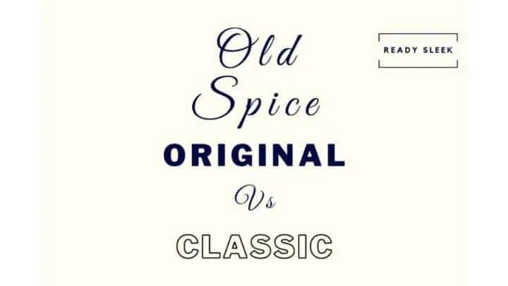 Old Spice Original Vs Classic