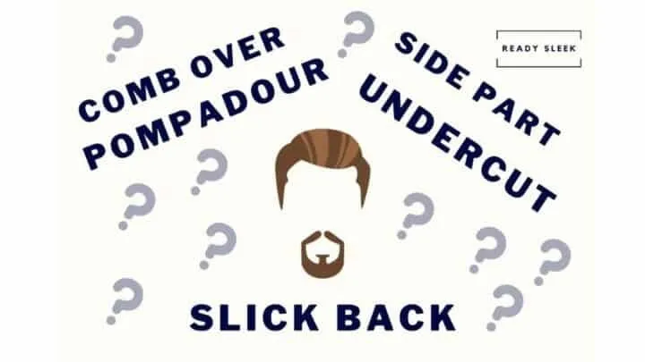 Slick Back Vs Comb Over Vs Side Part Vs Undercut Feature Image