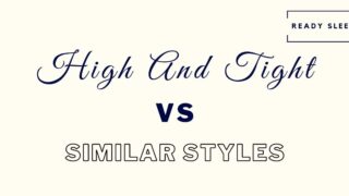 high and tight vs similar styles