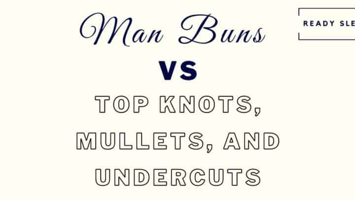 Man Bun Vs Top Knot Vs Mullet Vs Undercut [Photos]