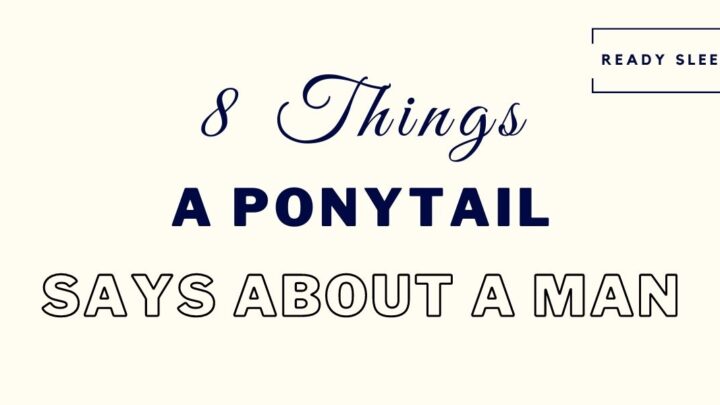 8 Wildly Interesting Things A Ponytail Says About A Man