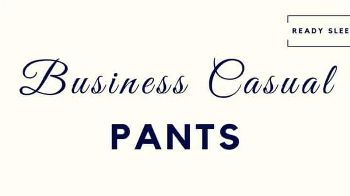 Business casual pants - best and worst options