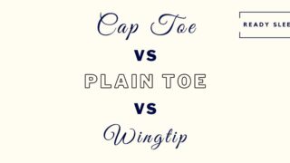 cap toe vs plain toe vs wingtip