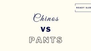 chinos vs pants (trousers)
