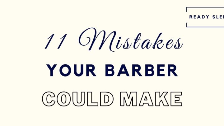 11 Mistakes Your Barber Made (And What To Do About Them)