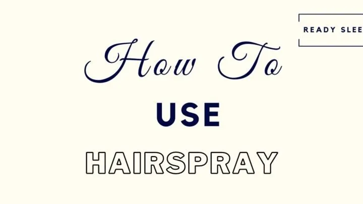 How To Use Hairspray (For Guys)