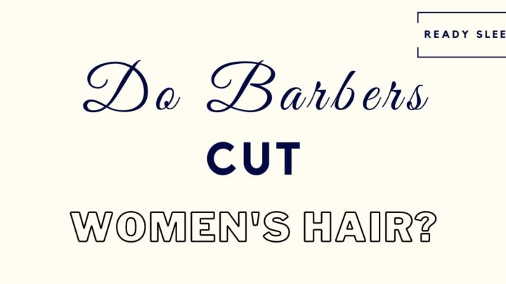 Do Barbers Cut Women’s Hair? [Solved]