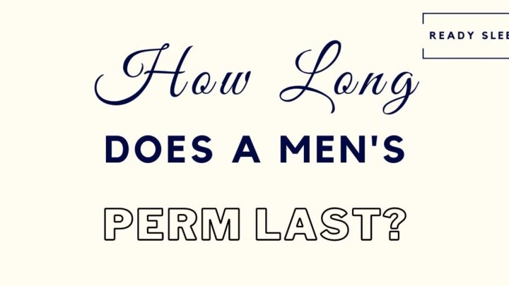 How Long Does A Men’s Perm Last? [Solved – Plus 8 Tips]