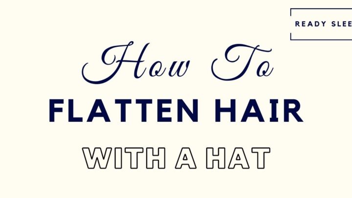 8 Essential Tips For Flattening Your Hair With A Hat