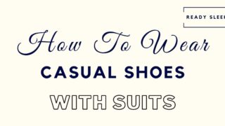 How to wear casual shoes with suits featured image