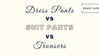 dress pants vs suit pants vs trousers featured image