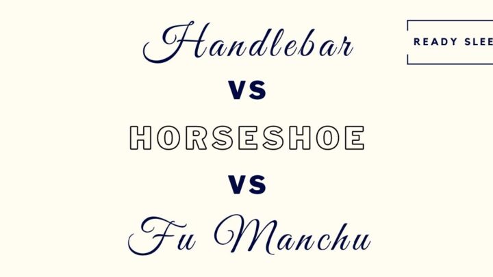 Handlebar Vs Horseshoe Vs Fu Manchu Mustache: Differences?