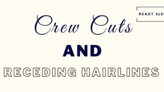 Crew cuts and receding hairlines featured image