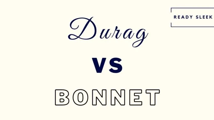 Durag Vs Bonnet