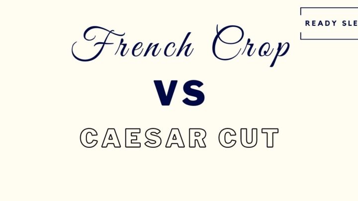 French Crop Vs Caesar Cut: Differences, How To Choose