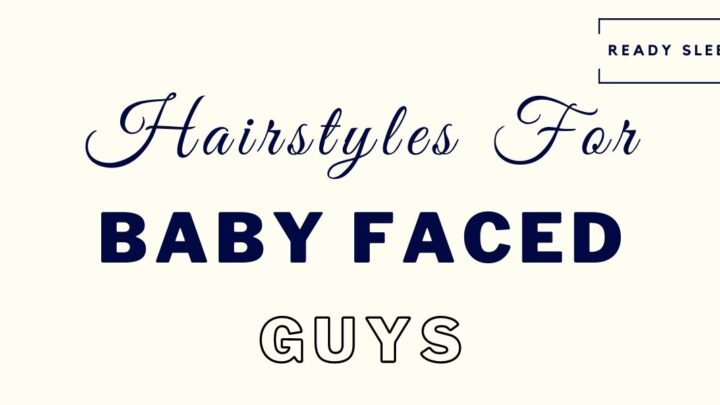 Hairstyles for baby faced guys featured image