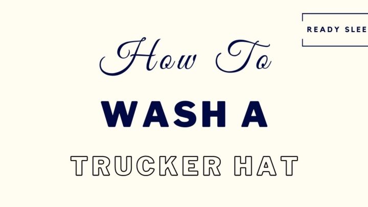 How To Wash A Trucker Hat (Without Ruining It)