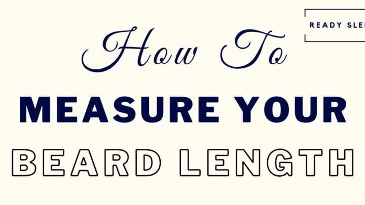 How To Measure Your Beard Length (The Easy Way)