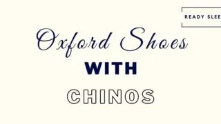 Oxford shoes with chinos featured image