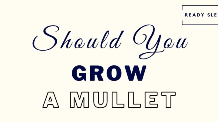 Should You Grow A Mullet? (7 Questions To Ask Yourself)