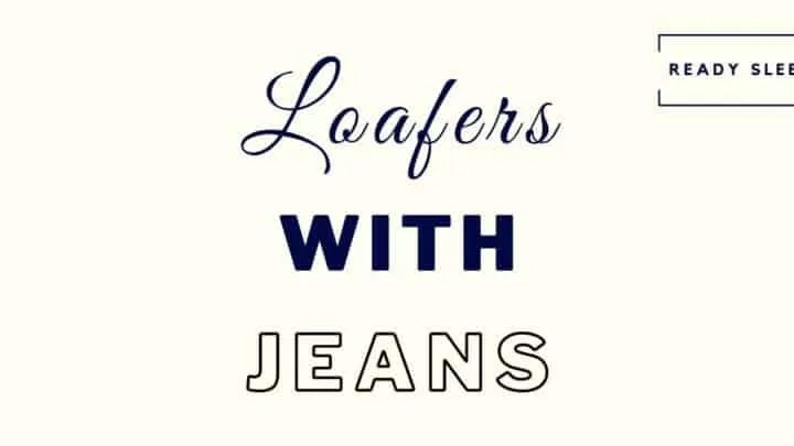 loafers with jeans featured image