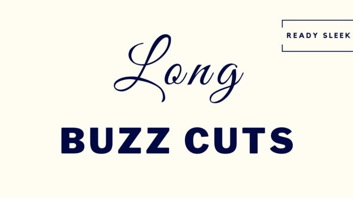 10 Long Buzz Cut Examples + Tips [2021 Style Guide]