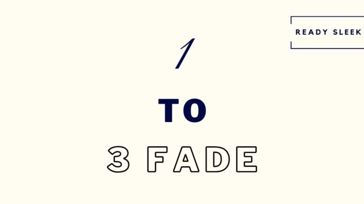 1 To 3 Fade Haircuts: Pictures, Styles, And More