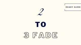 2 to 3 fade featured image