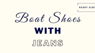 Boat shoes with jeans featured image