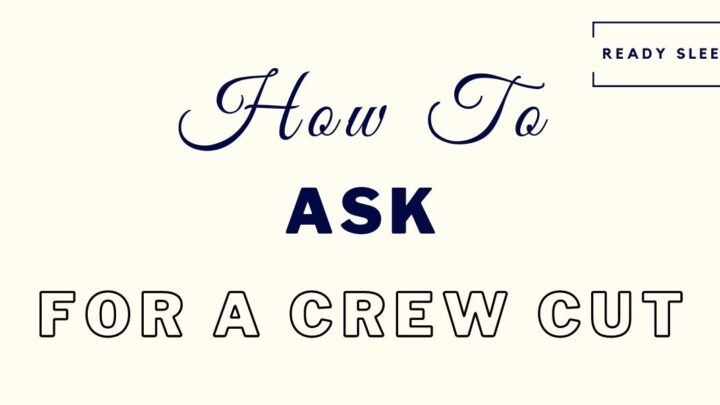 How To Ask For A Crew Cut (The Right Way)